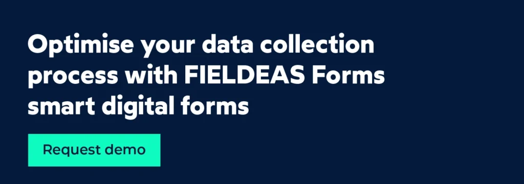 Data capture with FIELDEAS Forms smart digital forms