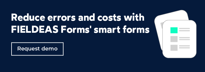 Reduce errors and save costs with smart forms_FIELDEAS Forms