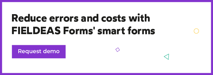Reduce errors and save costs with smart forms_FIELDEAS Forms_1
