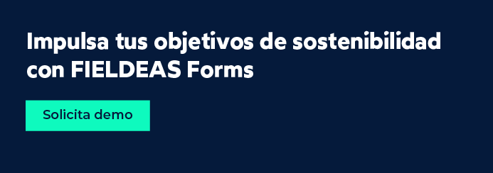 Impulsa tus objetivos de sostenibilidad con formulario digital de FIELDEAS Forms
